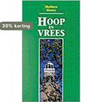 Hoop en vrees 9789061404026 Matthew Henry, Verzenden, Gelezen, Matthew Henry