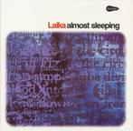 Laika - Almost Sleeping, Ophalen of Verzenden, Gebruikt
