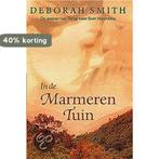 IN DE MARMEREN TUIN 9789022537053 Deborah Smith, Boeken, Verzenden, Gelezen, Deborah Smith