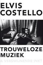 Trouweloze muziek en verdwijnende inkt 9789400506640, Verzenden, Gelezen, Elvis Costello