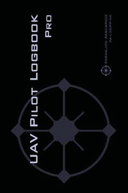 9782839924337 UAV PILOT LOGBOOK Pro Michael L Rampey, Boeken, Informatica en Computer, Nieuw, Verzenden