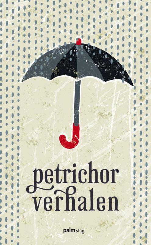 Petrichor verhalen 9789491773013 Paul van Dijk, Boeken, Literatuur, Gelezen, Verzenden