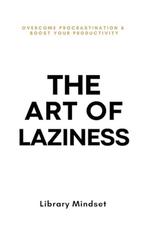 9798870369396 The Art of Laziness Library Mindset, Nieuw, Library Mindset, Verzenden