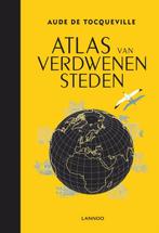 Atlas van verdwenen steden 9789401428828 Aude de Tocqueville, Boeken, Verzenden, Zo goed als nieuw, Aude de Tocqueville