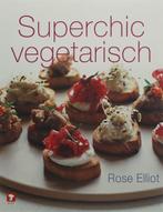 9789021582672 Superchic vegetarisch | Tweedehands, Boeken, Kookboeken, Zo goed als nieuw, Rose Elliot, Verzenden