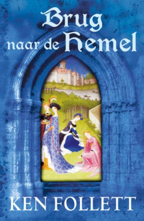 Brug naar de hemel / Kingsbridge-saga / 2 9789047511557, Boeken, Historische romans, Gelezen, Verzenden
