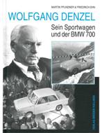 WOLFGANG DENZEL, SEIN SPORTWAGEN UND DER BMW 700, Boeken, Nieuw, Author