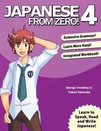 9780989654500 Japanese From Zero 4 | Tweedehands, Verzenden, Zo goed als nieuw, George Trombley