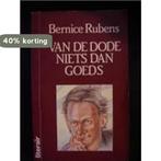 Van de dode niets dan goeds 9789022976807 Bernice Rubens, Boeken, Verzenden, Gelezen, Bernice Rubens