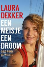 Een meisje, een droom 9789064106989 Laura Dekker, Verzenden, Zo goed als nieuw, Laura Dekker