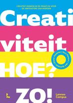Creativiteit. Hoe Zo 9789401482424, Boeken, Verzenden, Zo goed als nieuw