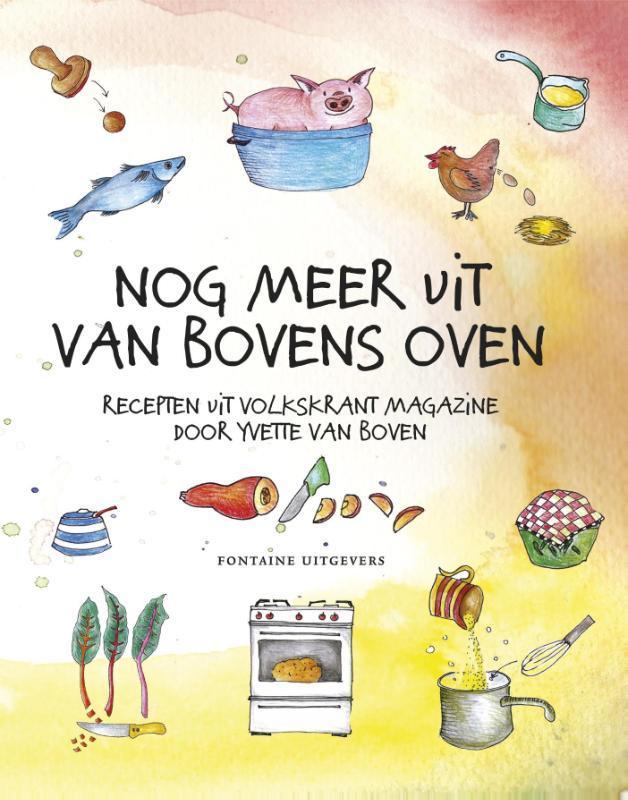 Nog meer uit Van Bovens oven 9789059567269 Yvette van Boven, Boeken, Kookboeken, Gelezen, Verzenden