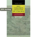 Het Verloren Geld Van De Coburgs 9789089240965, Verzenden, Gelezen, Thierry Debels