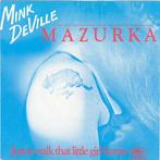 vinyl single 7 inch - Mink DeVille - Mazurka, Verzenden, Zo goed als nieuw