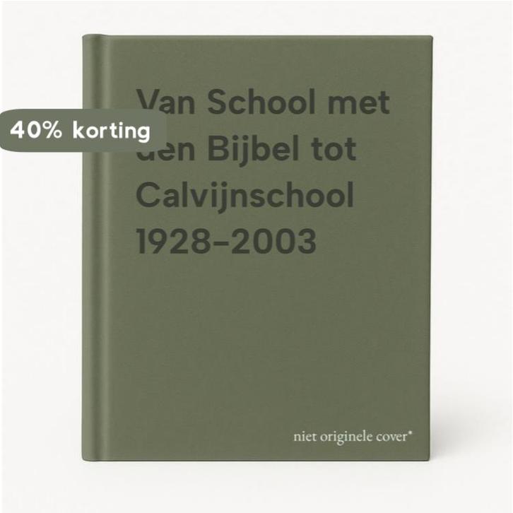 Van School met den Bijbel tot Calvijnschool 1928-2003, Boeken, Studieboeken en Cursussen, Zo goed als nieuw, Verzenden