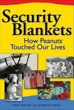 Security blankets: how Peanuts touched our lives by Derrick, Gelezen, Donald Fraser, Verzenden