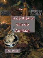 In de klauw van de adelaar 1914 9789090302515 Theo De Vos, Verzenden, Gelezen, Theo De Vos