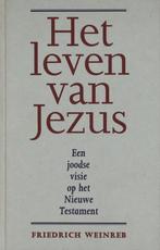 Het leven van Jezus - Friedrich Weinreb - 9789063255176 - Ha, Boeken, Nieuw, Verzenden