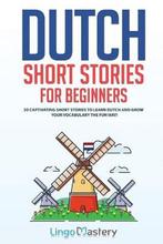 9781951949198 Easy Dutch Stories- Dutch Short Stories for..., Boeken, Lingo Mastery, Zo goed als nieuw, Verzenden