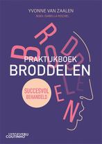 Praktijkboek broddelen 9789046908471 Yvonne van Zaalen, Boeken, Verzenden, Gelezen, Yvonne van Zaalen