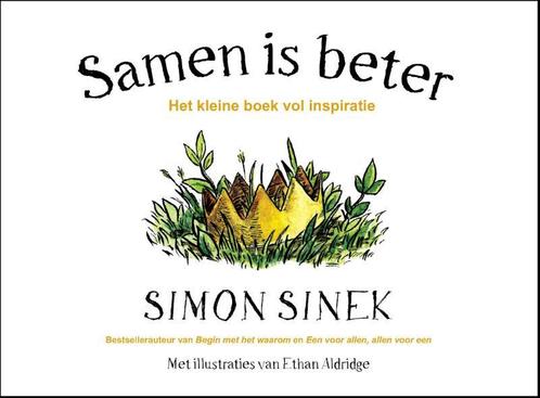 Samen is beter 9789047010012 Simon Sinek, Boeken, Economie, Management en Marketing, Zo goed als nieuw, Verzenden