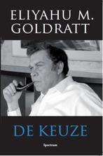 9789000344437 De keuze Eliyahu M. Goldratt, Verzenden, Nieuw, Eliyahu M. Goldratt