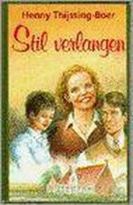 STIL VERLANGEN (VCL) 9789024215355 Henny Thijssing-Boer, Boeken, Verzenden, Gelezen, Henny Thijssing-Boer