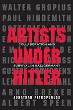 Artists Under Hitler Colaborat & Surviva 9780300197471, Verzenden, Zo goed als nieuw, Jonathan Petropoulos
