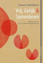 Vrij, gelijk & samenleven / Economy Transformers / 1, Verzenden, Zo goed als nieuw, Damaris Matthijsen