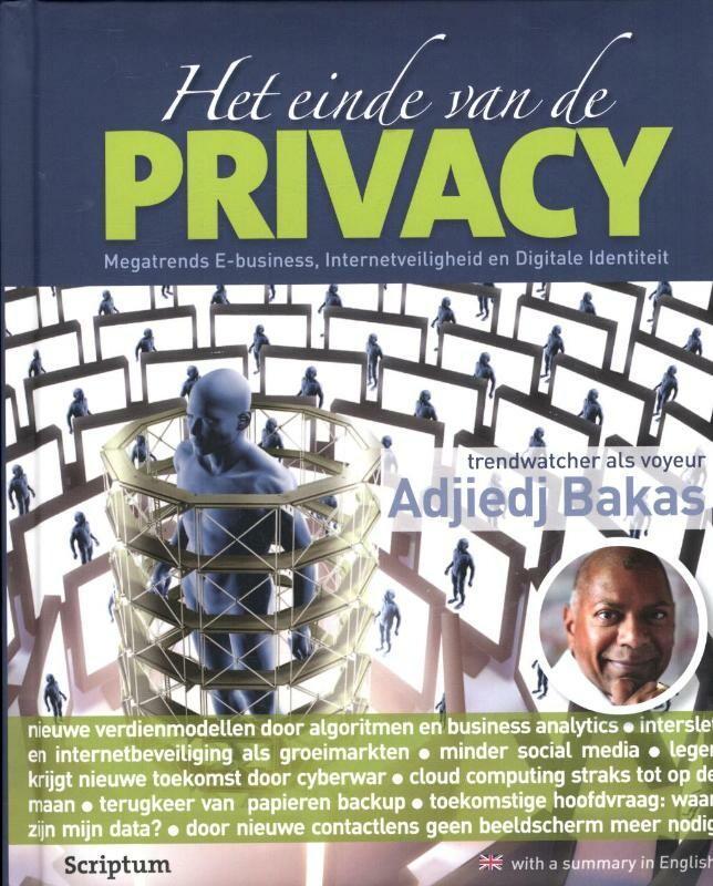 Het einde van de privacy 9789055948581 Adjiedj Bakas, Boeken, Overige Boeken, Gelezen, Verzenden