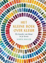 Het kleine boek over kleur 9789022588253 Karen Haller, Boeken, Verzenden, Gelezen, Karen Haller