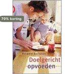 Doelgericht Opvoeden 9789085200239 Margaret Buchanan, Boeken, Verzenden, Gelezen, Margaret Buchanan