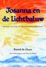 Josanna en de lichtbaluw | 9789089544643 | Raoul de Haan, Zo goed als nieuw, Raoul de Haan