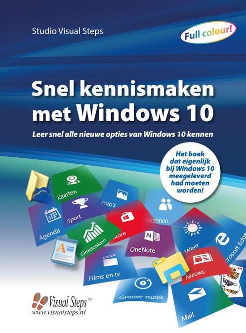 Snel kennismaken met Windows 10 9789059055322, Boeken, Informatica en Computer, Gelezen, Verzenden