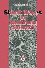 Shock Waves in Materials Science. Sawaoka, B.   ., Boeken, Overige Boeken, Sawaoka, Akira B., Zo goed als nieuw, Verzenden