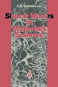 Shock Waves in Materials Science. Sawaoka, B.   ., Boeken, Overige Boeken, Zo goed als nieuw, Verzenden