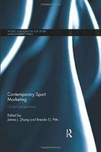 Contemporary Sport Marketing (World Association for Sport, Boeken, Sportboeken, James J. Zhang, Brenda G. Pitts, Zo goed als nieuw