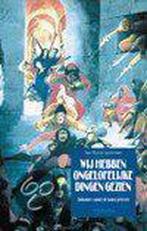 WIJ HEBBEN ONGELOFELIJKE DINGEN GEZIEN 9789021139111, Verzenden, Gelezen, A.M. Spijkerboer
