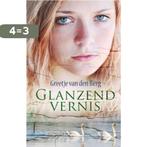 Glanzend Vernis 9789059774612 Greetje van den Berg, Verzenden, Zo goed als nieuw, Greetje van den Berg