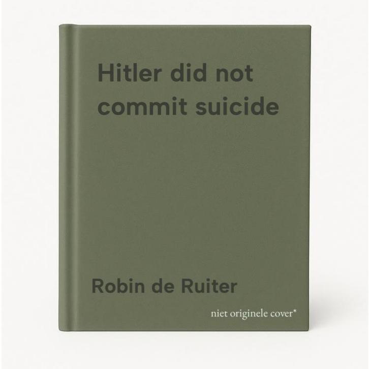 Hitler did not commit suicide 9789080162389 Robin de Ruiter, Boeken, Taal | Engels, Zo goed als nieuw, Verzenden