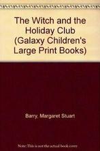 The Witch and the Holiday Club (Galaxy Childrens Large, Margaret Stuart Barry, Zo goed als nieuw, Verzenden