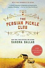 The Persian Pickle Club: 20th Anniversary Edition. Dallas, Zo goed als nieuw, Verzenden, Sandra Dallas