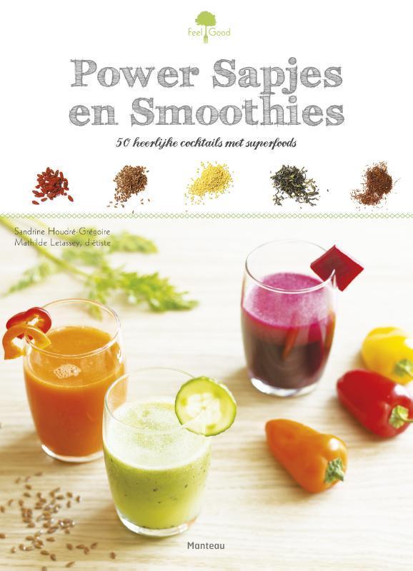 Power sapjes en smoothies / Feel good! 9789022331422, Boeken, Kookboeken, Zo goed als nieuw, Verzenden