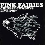 cd - Pink Fairies - Chinese Cowboys - Live 1987, Verzenden, Zo goed als nieuw