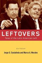 Leftovers 9780415956710 Jorge G. Castañeda, Verzenden, Zo goed als nieuw, Jorge G. Castañeda