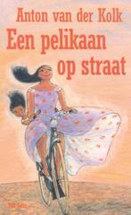 Een pelikaan op straat 9789000313266 Anton van der Kolk, Verzenden, Gelezen, Anton van der Kolk