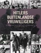 Hitlers buitenlandse vrijwilligers 9789044732450, Boeken, Zo goed als nieuw