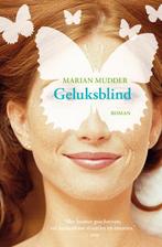 Geluksblind 9789022995730 Marian Mudder, Verzenden, Gelezen, Marian Mudder