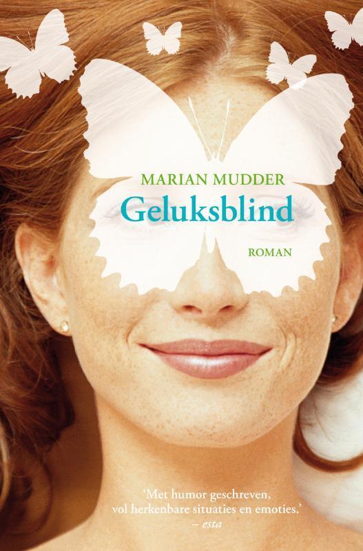 Geluksblind 9789022995730 Marian Mudder, Boeken, Romans, Gelezen, Verzenden
