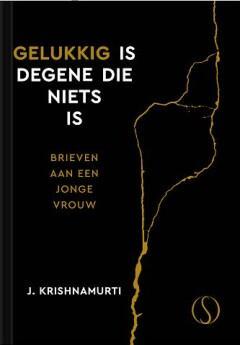 Gelukkig is degene die niets is 9789493301603, Boeken, Filosofie, Zo goed als nieuw, Verzenden